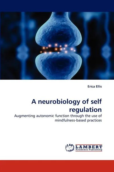 Обложка книги A neurobiology of self regulation, Erica Ellis