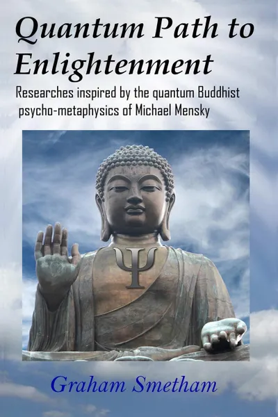 Обложка книги Quantum Path to Enlightenment, Graham Smetham