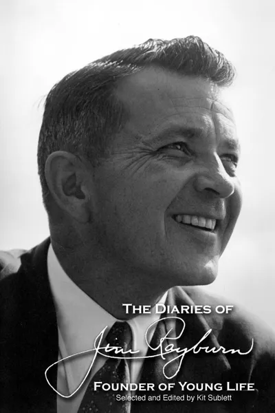 Обложка книги The Diaries of Jim Rayburn, Jim Rayburn, Kit Sublett