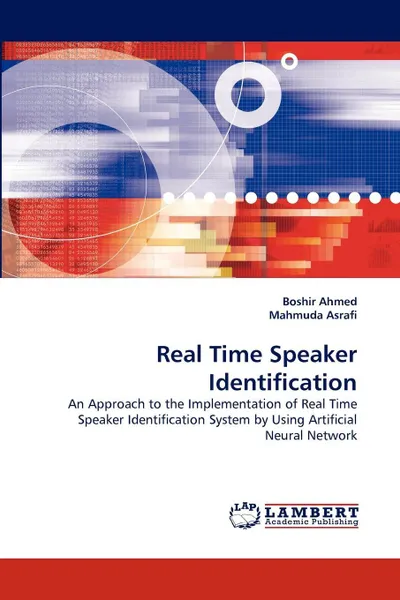 Обложка книги Real Time Speaker Identification, Boshir Ahmed, Mahmuda Asrafi