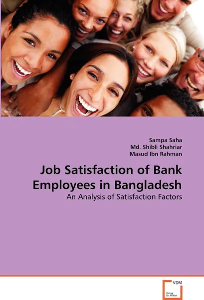 Обложка книги Job Satisfaction of Bank Employees in Bangladesh, Sampa Saha, Md. Shibli Shahriar, Masud Ibn Rahman