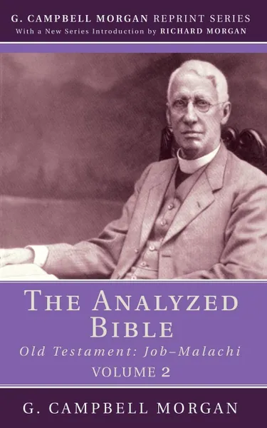 Обложка книги The Analyzed Bible, Volume 2, G. Campbell Morgan