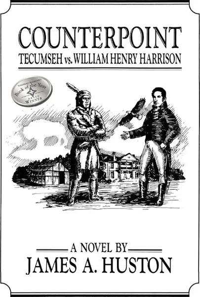 Обложка книги Counterpoint. Tecumseh vs. William Henry Harrison, James A. Huston