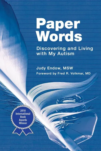 Обложка книги Paper Words. Discovering and Living with My Autism, Judy Endow MSW
