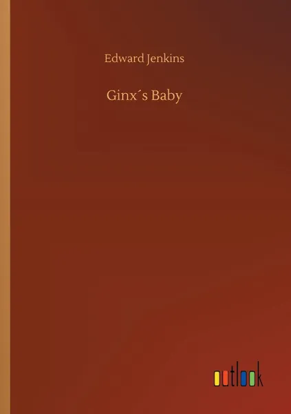 Обложка книги Ginx?s Baby, Edward Jenkins