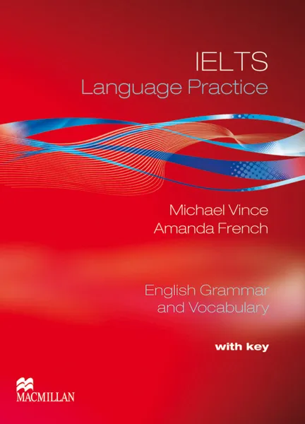 Обложка книги IELTS Language: Practice Student's Book (+ key), Michael Vince, Amanda French