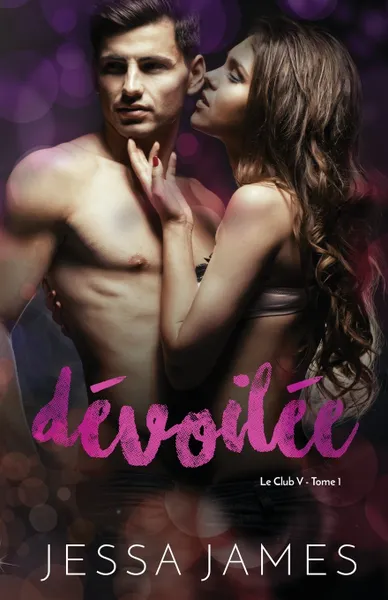 Обложка книги Devoilee. (Grands caracteres), Jessa James