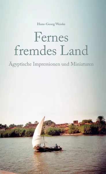 Обложка книги Fernes fremdes Land, Hans-Georg Weiske