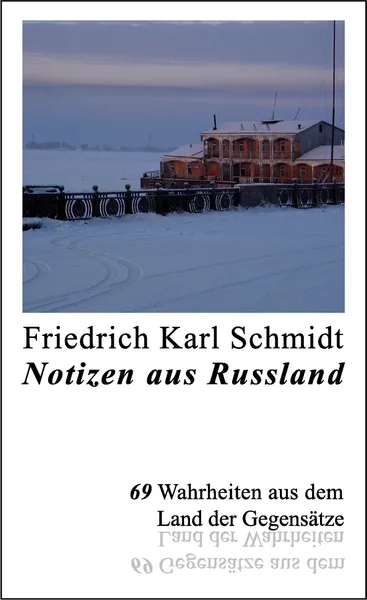 Обложка книги Notizen aus Russland, Friedrich Karl Schmidt