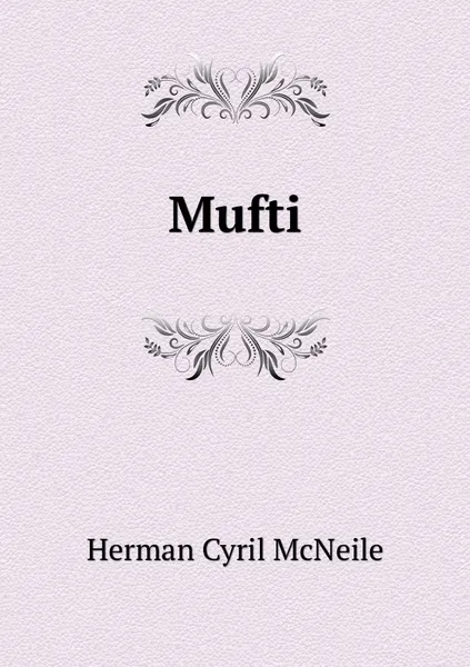 Обложка книги Mufti, Herman Cyril McNeile