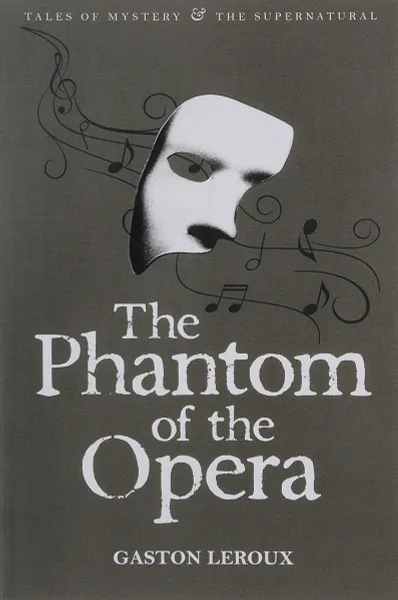 Обложка книги Phantom of the Opera, Gaston Leroux