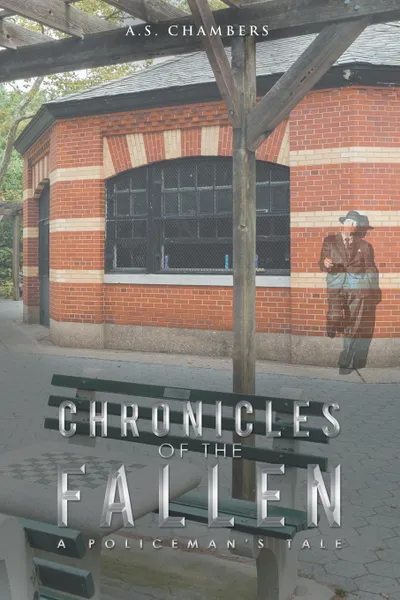 Обложка книги Chronicles of the Fallen. A Policeman's Tale, A.S. Chambers