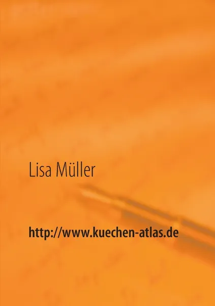 Обложка книги http. //www.kuechen-atlas.de, Lisa Müller