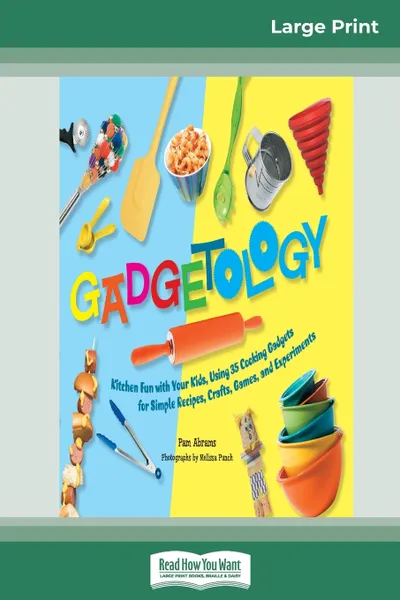 Обложка книги Gadgetology (16pt Large Print Edition), Pam Abrams