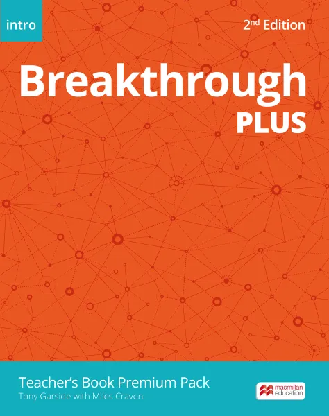 Обложка книги Breakthrough Plus. Intro Level. Teacher's Book Premium Pack, Miles Craven, Tony Garside