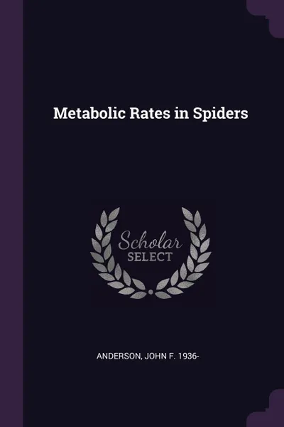 Обложка книги Metabolic Rates in Spiders, John F. 1936- Anderson