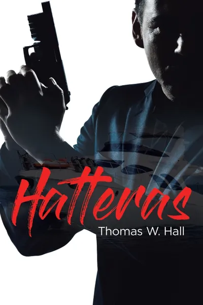 Обложка книги Hatteras, Thomas W. Hall