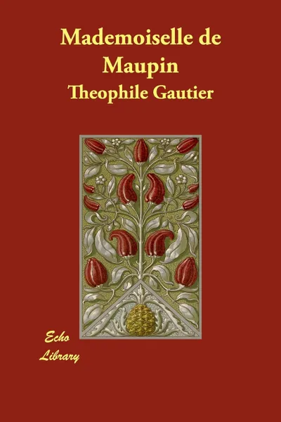 Обложка книги Mademoiselle de Maupin, Theophile Gautier