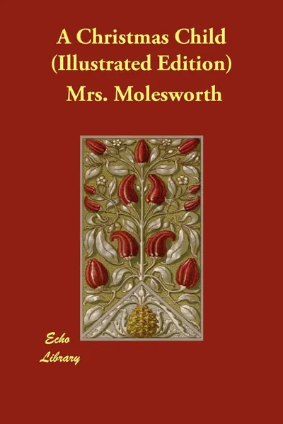 Обложка книги A Christmas Child (Illustrated Edition), Mrs. Molesworth