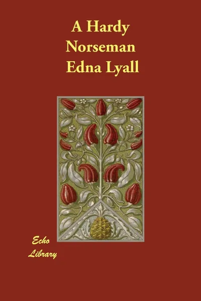 Обложка книги A Hardy Norseman, Edna Lyall