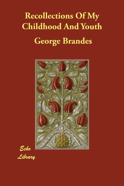 Обложка книги Recollections Of My Childhood And Youth, George Brandes