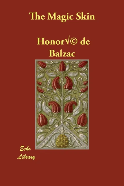 Обложка книги The Magic Skin, Honoré de Balzac, Ellen Marriage