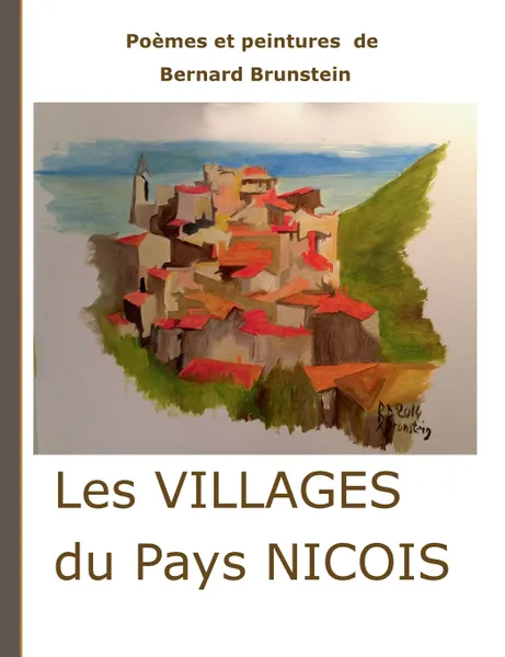 Обложка книги Les villages du pays nicois, Bernard Brunstein