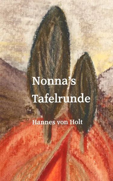 Обложка книги Nonna's Tafelrunde, Hannes von Holt