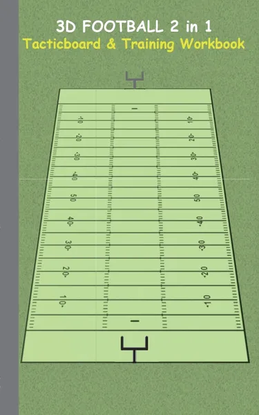 Обложка книги 3D Football 2 in 1 Tacticboard and Training Book, Theo von Taane