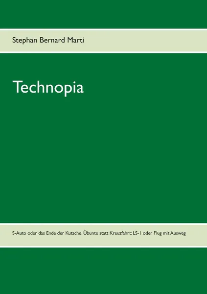 Обложка книги Technopia, Stephan Bernard Marti