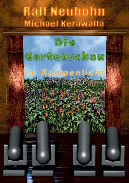 Обложка книги Die Gartenschau im Rampenlicht, Michael Kerawalla