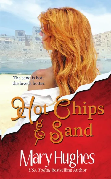 Обложка книги Hot Chips and Sand. A Billionaire Tech Romance, Mary Hughes