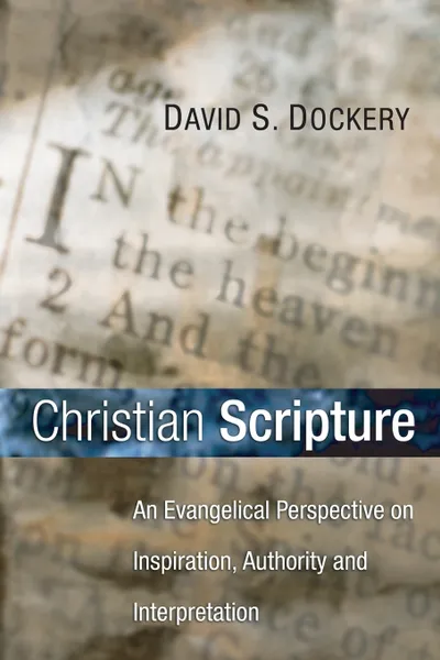 Обложка книги Christian Scripture, David S. Dockery