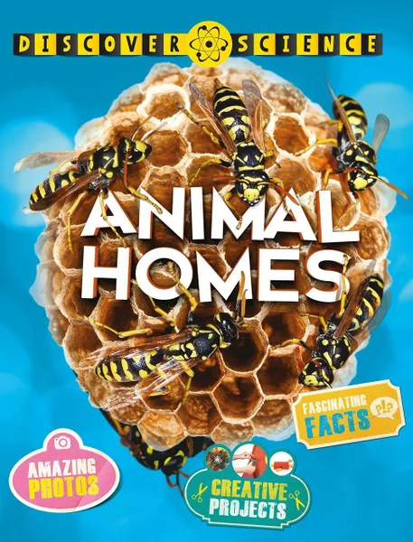 Обложка книги Discover Science: Animal Homes, Angela Wilkes , Catherine Kingfisher