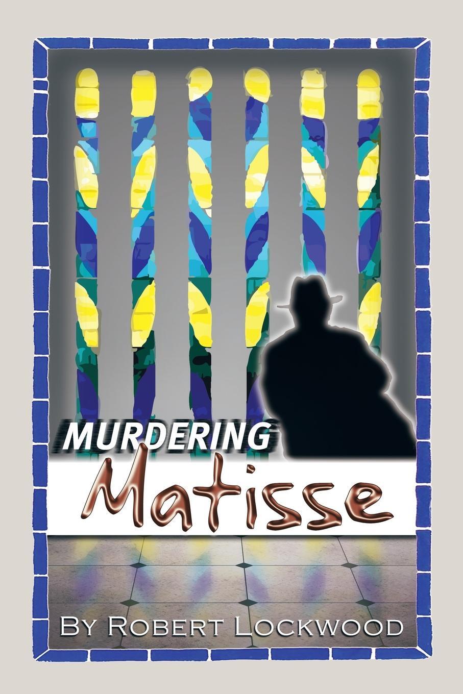 фото Murdering Matisse. A Novel