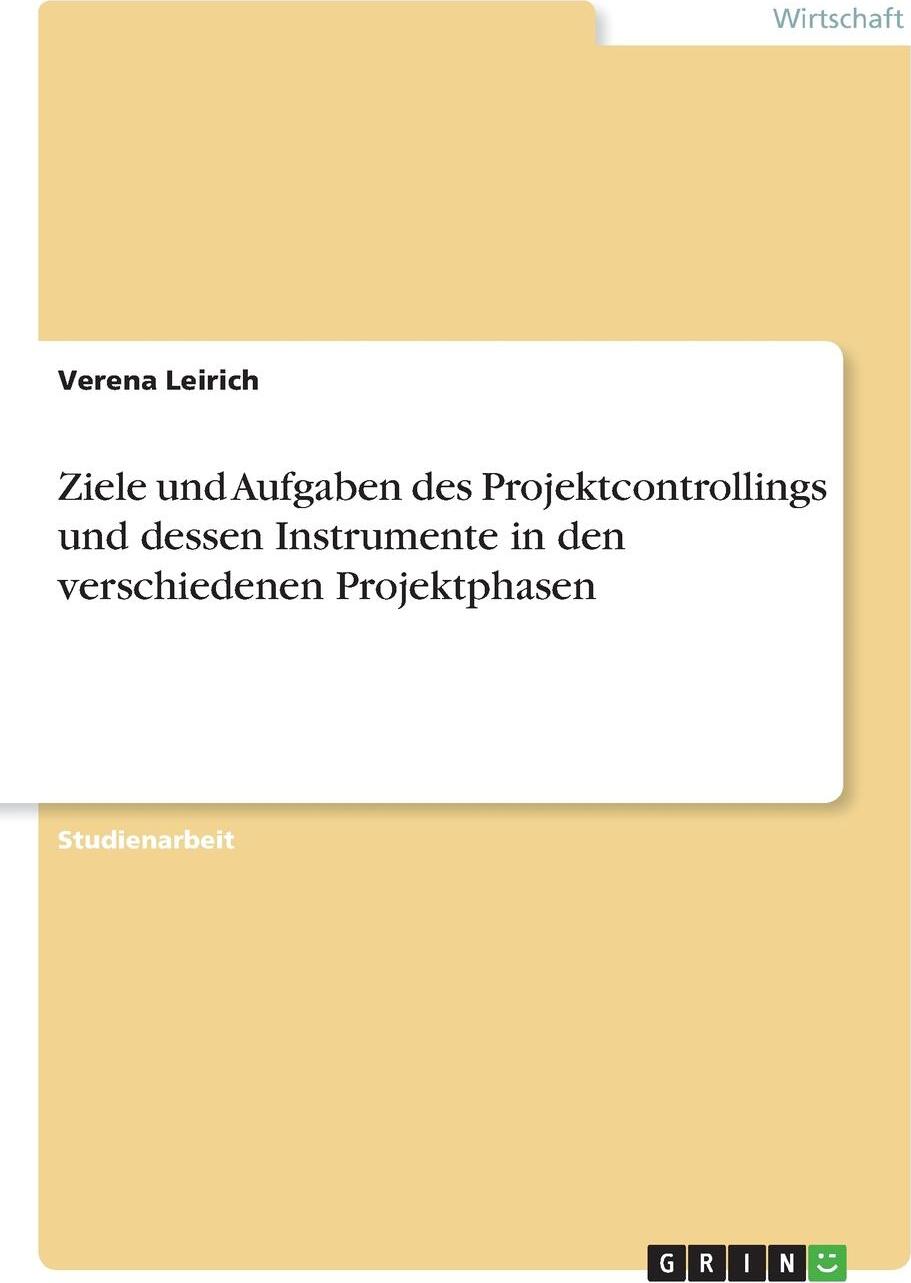 фото Ziele und Aufgaben des Projektcontrollings und dessen Instrumente in den verschiedenen Projektphasen