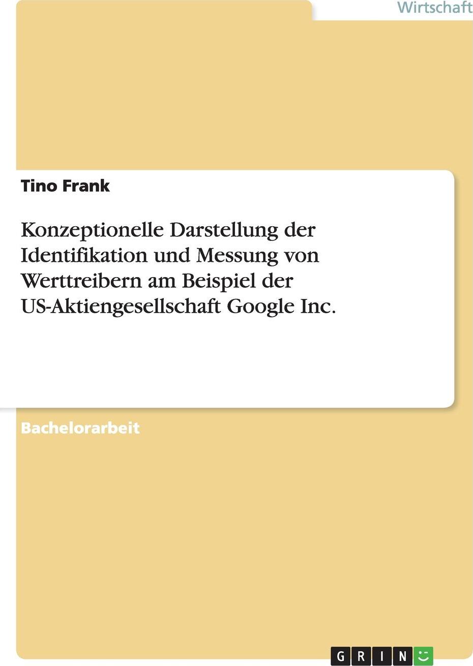 фото Konzeptionelle Darstellung der Identifikation und Messung von Werttreibern am Beispiel der US-Aktiengesellschaft Google Inc.