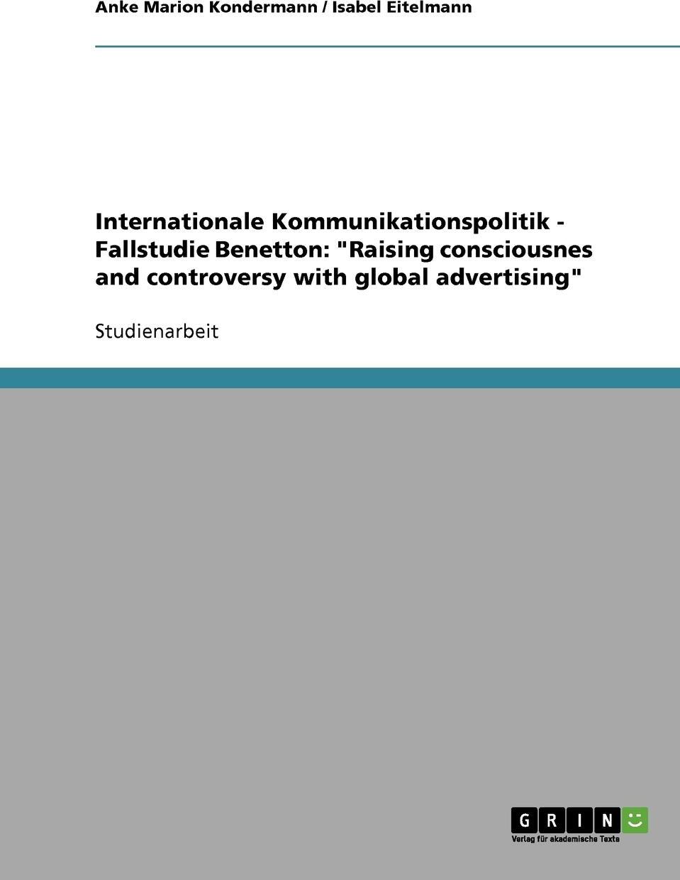 фото Internationale Kommunikationspolitik - Fallstudie Benetton. "Raising consciousnes and controversy with global advertising"