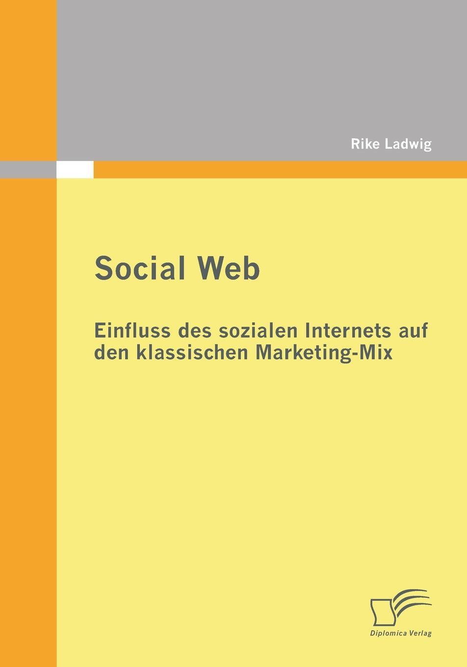 фото Social Web. Einfluss Des Sozialen Internets Auf Den Klassischen Marketing-Mix