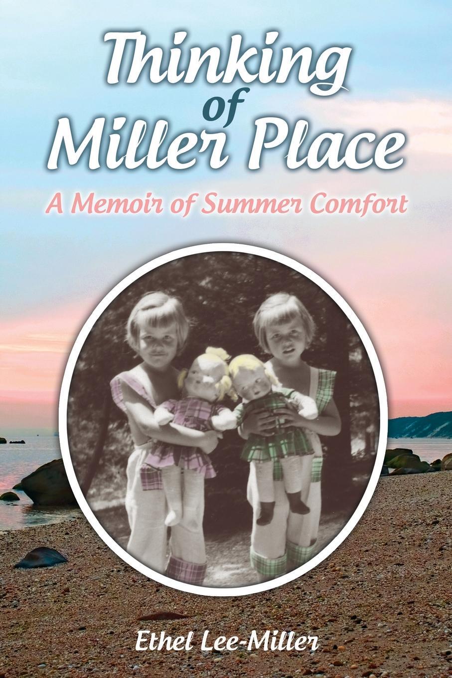 фото Thinking of Miller Place. A Memoir of Summer Comfort