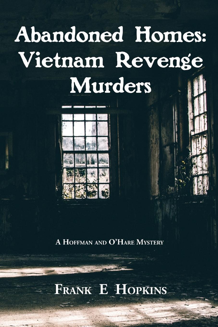 фото Abandoned Homes. Vietnam Revenge Murders