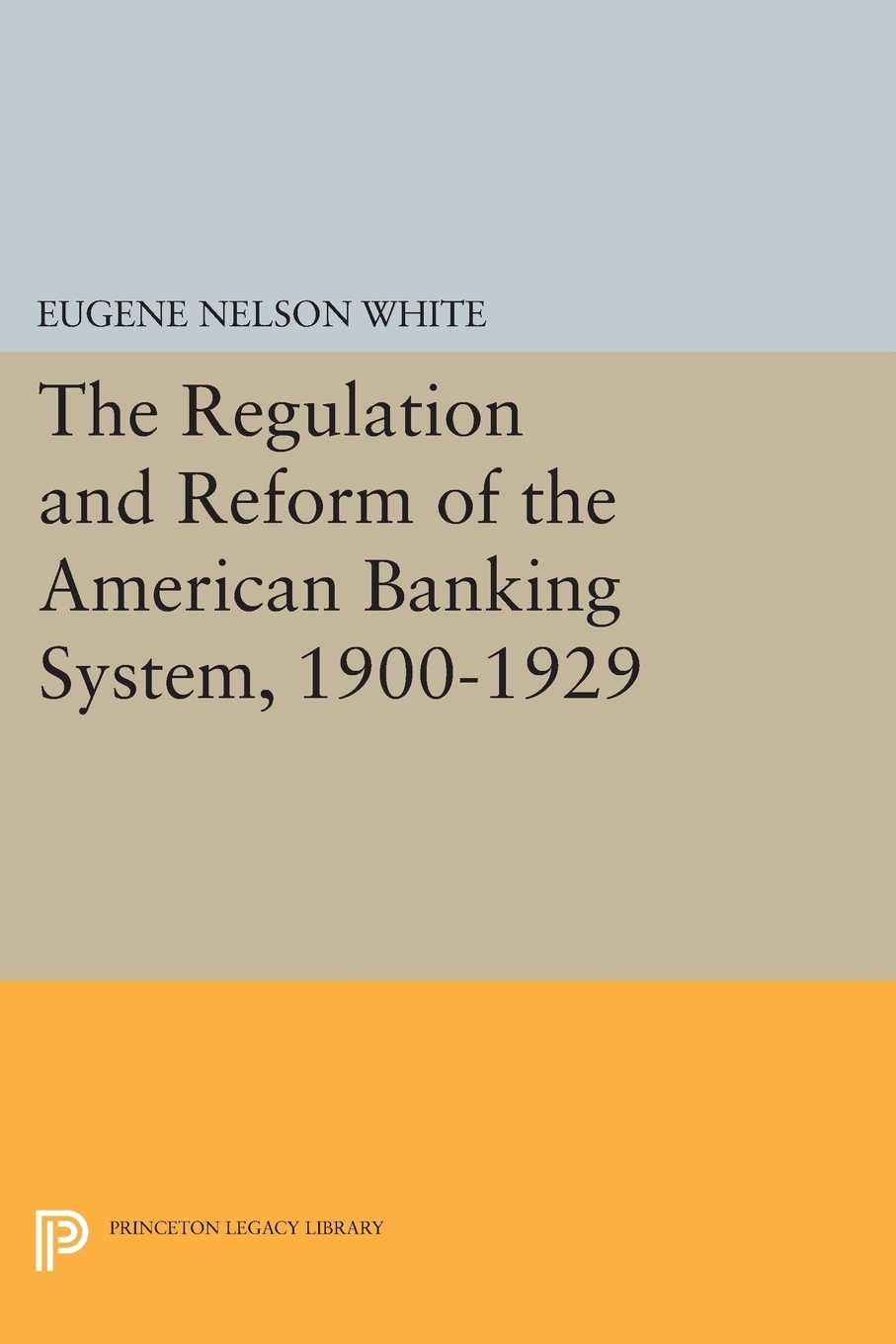фото The Regulation and Reform of the American Banking System, 1900-1929