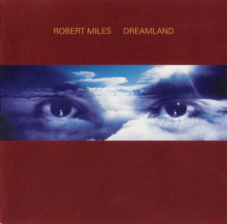 Компакт-диск Robert Miles. Dreamland Incl. One And One (CD)