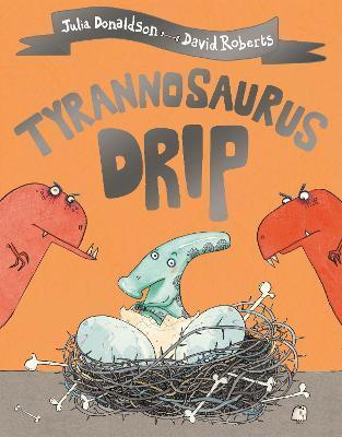 Tyrannosaurus Drip | Donaldson Julia