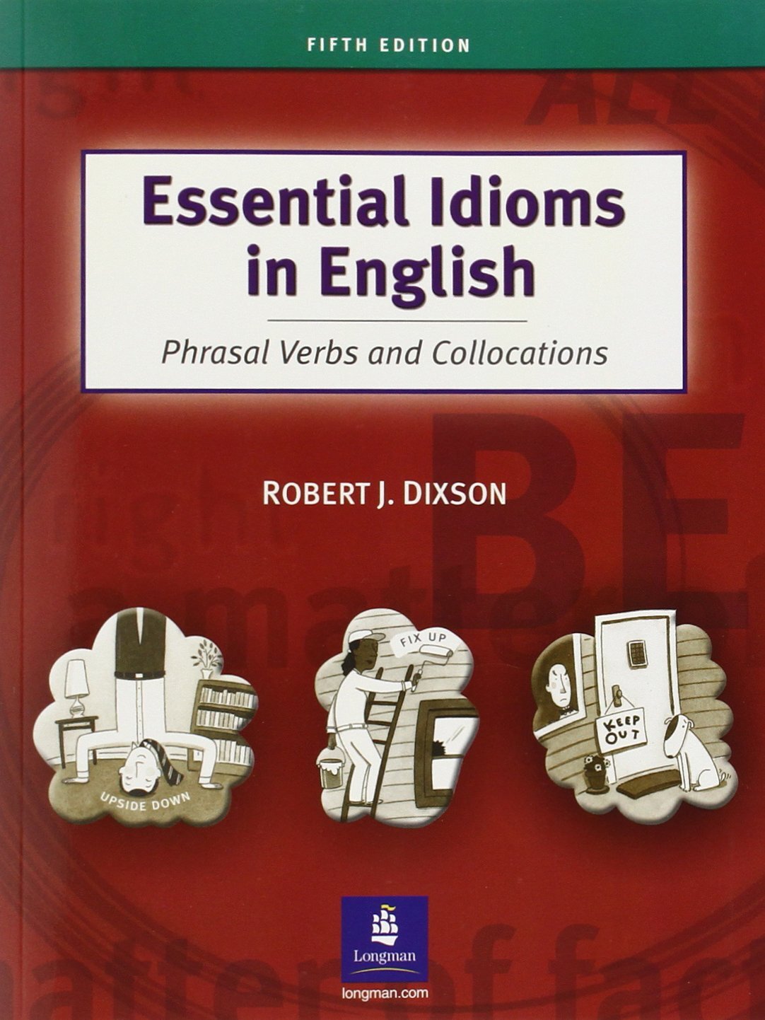 English pdf. Essential idioms in English. Dixon Essential idioms in English. Essential idioms in English. Fifth Edition. Idioms and Phrasal verbs.