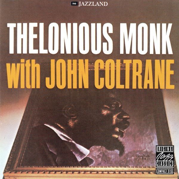 Thelonious Monk With John Coltrane (US, Original Jazz Classics, OJCCD-039-2) CD