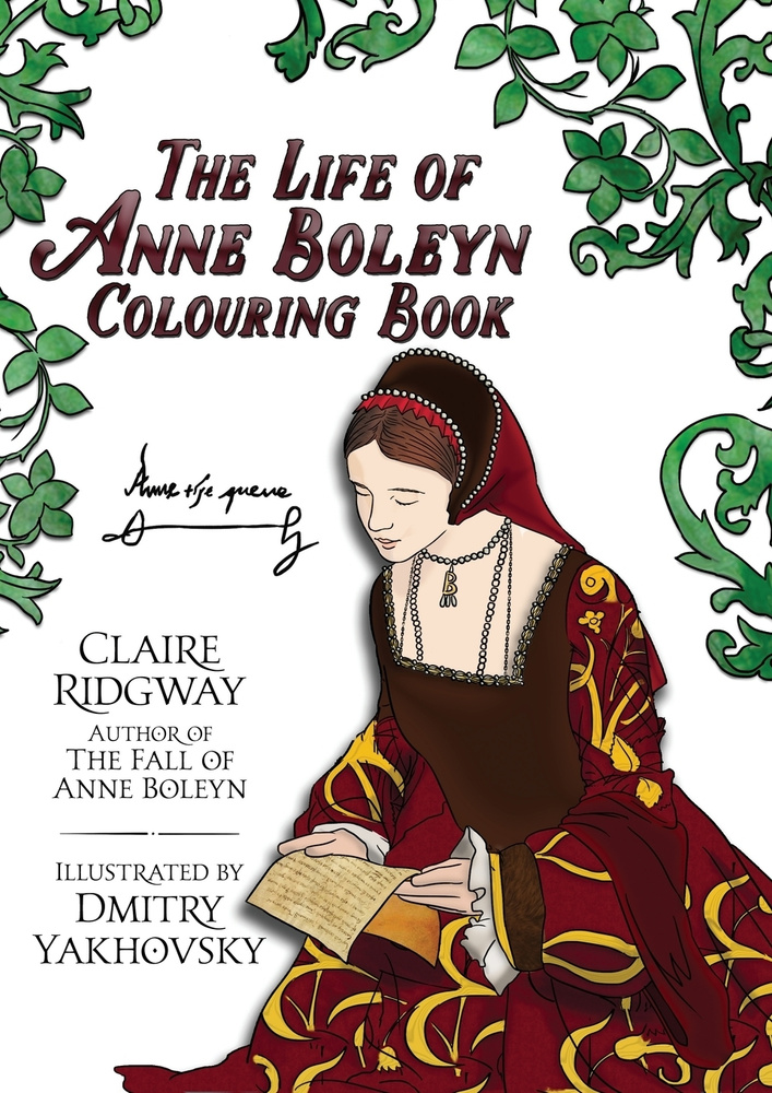 The Life of Anne Boleyn Colouring Book 