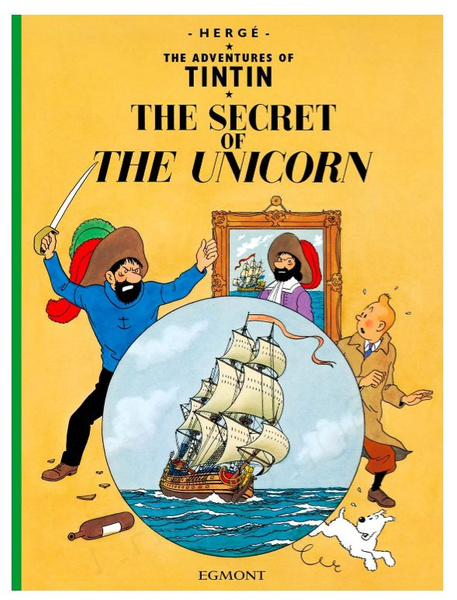 The Adventures of Tintin: The Secret of the Unicorn / Herge ...