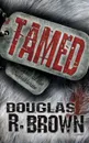 Tamed - Douglas R. Brown