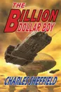 The Billion Dollar Boy - Charles Sheffield